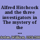 Alfred Hitchcock and the three investigators in The mystery of the headless horse : based on characters created by Robert Arthur /