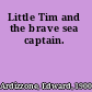 Little Tim and the brave sea captain.