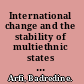 International change and the stability of multiethnic states Yugoslavia, Lebanon, and crises of governance /