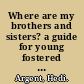 Where are my brothers and sisters? a guide for young fostered and adopted children /