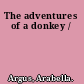 The adventures of a donkey /