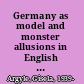 Germany as model and monster allusions in English fiction, 1830s-1930s /