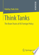 Think tanks : the brain trusts of US foreign policy /