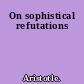 On sophistical refutations