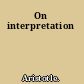 On interpretation