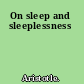 On sleep and sleeplessness