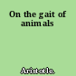 On the gait of animals