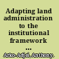 Adapting land administration to the institutional framework of customary tenure the case of peri-urban Ghana /