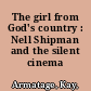 The girl from God's country : Nell Shipman and the silent cinema /