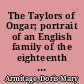 The Taylors of Ongar; portrait of an English family of the eighteenth and nineteenth centuries.