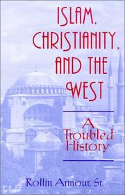 Islam, Christianity, and the West : a troubled history /