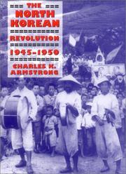 The North Korean revolution, 1945-1950 /