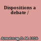 Dispositions a debate /