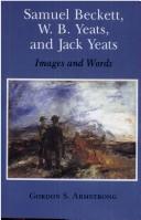 Samuel Beckett, W.B. Yeats, and Jack Yeats : images and words /