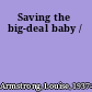 Saving the big-deal baby /