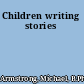 Children writing stories