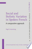 Social and stylistic variation in spoken French a comparative approach /