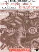 An archaeology of the early Anglo-Saxon kingdoms