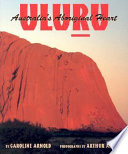 Uluru, Australia's Aboriginal heart /