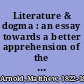 Literature & dogma : an essay towards a better apprehension of the Bible /