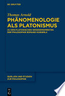 Phanomenologie als Platonismus : Zu den Platonischen Elementen der Philosophie Edmund Husserls /