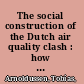 The social construction of the Dutch air quality clash : how road expansions bit the dust against particulate matter /