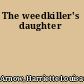 The weedkiller's daughter