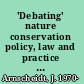 'Debating' nature conservation policy, law and practice in Indonesia : a discourse analysis of history and present /