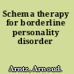 Schema therapy for borderline personality disorder