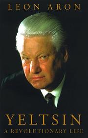 Yeltsin : a revolutionary life /