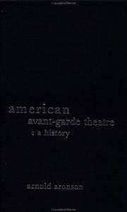 American avant-garde theatre : a history /