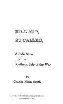 Bill Arp, so called ; a side show of the Southern side of the war.