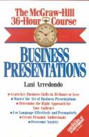 The McGraw-Hill 36-hour course : business presentations /