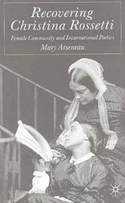 Recovering Christina Rossetti : female community and incarnational poetics /