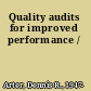 Quality audits for improved performance /
