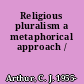 Religious pluralism a metaphorical approach /