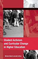 Student activism and curricular change in higher education /