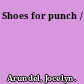 Shoes for punch /