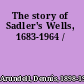 The story of Sadler's Wells, 1683-1964 /