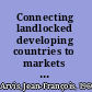 Connecting landlocked developing countries to markets trade corridors in the 21st century /
