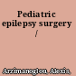 Pediatric epilepsy surgery /