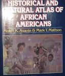 The historical and cultural atlas of African Americans /