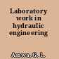 Laboratory work in hydraulic engineering