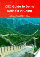 CEO guide to doing business in China /