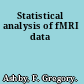 Statistical analysis of fMRI data