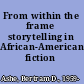 From within the frame storytelling in African-American fiction /