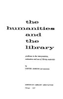 The humanities and the library : problems in the interpretation, evaluation and use of library materials /