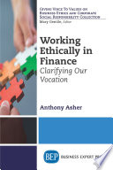 Working ethically in finance : clarifying our vocation /