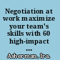 Negotiation at work maximize your team's skills with 60 high-impact activities /