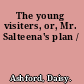 The young visiters, or, Mr. Salteena's plan /